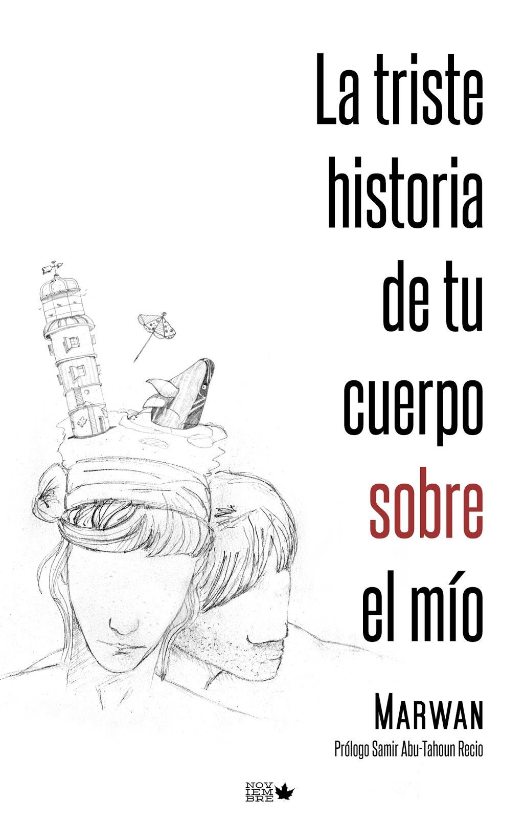 'La triste historia de tu cuerpo sobre el mío'.