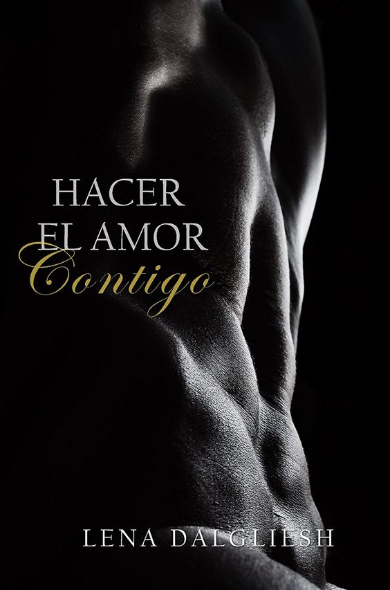 'Hacer el amor contigo', de Lena Dalgliesh.