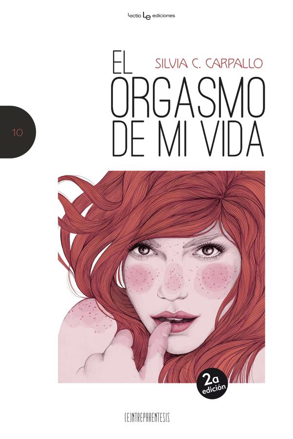 'El orgasmo de mi vida', de Silvia C. Carpallo.