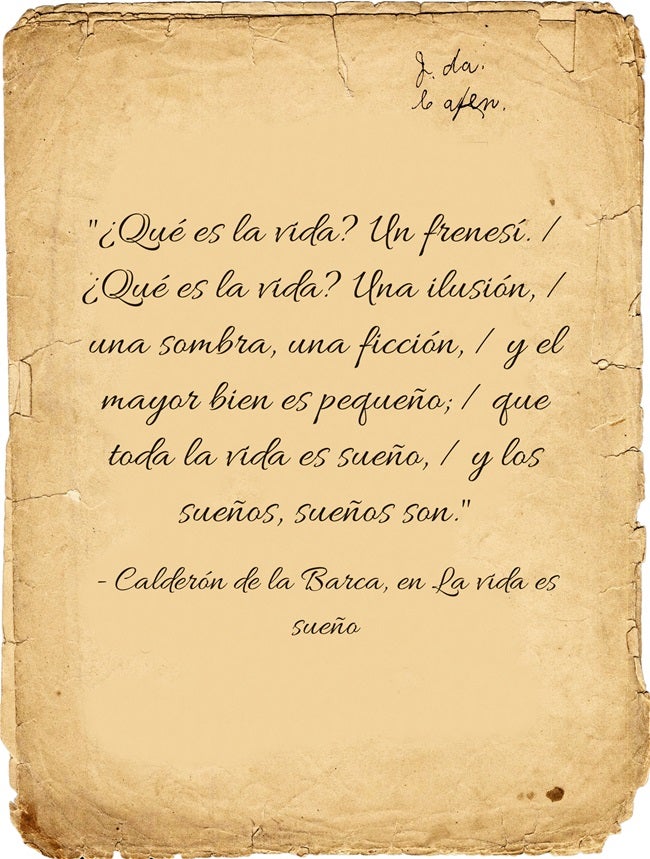Pedro Calderón de la Barca lanzó a través de su obra 'La vida es sueño' abordó el problema del destino, la lucha por la libertad, la apariencia y la realidad, el libre albedrío, la inconsistencia de la vida humana, y la trascendencia simbólica.