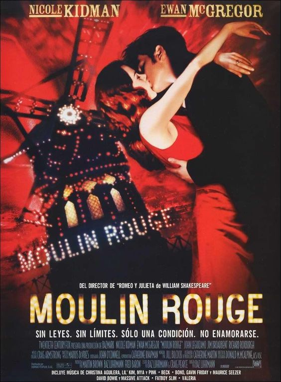 Moulin Rouge (2001). La intensidad con la que se vive esta película no es de este planeta. Protagonizada por Nicole Kidman y Ewan McGregor.