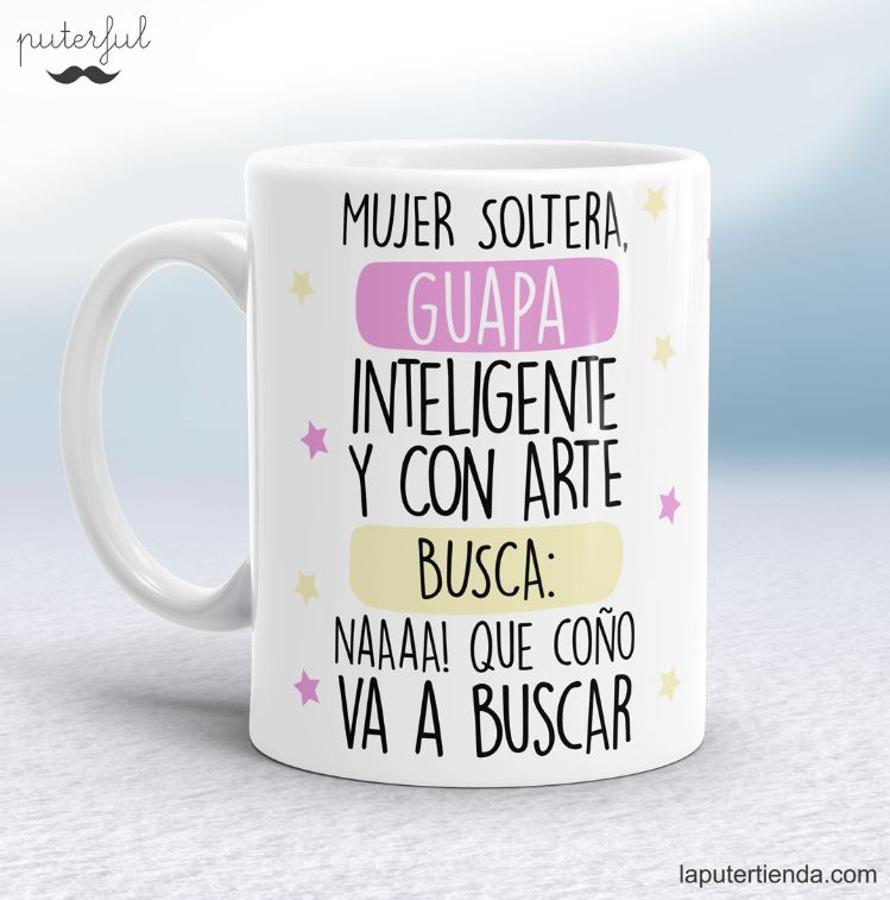 No hay mensaje más claro: "Mujer soltera, guapa, inteligente y con arte, busca...". De venta en la web de la marca, (9,95 euros).