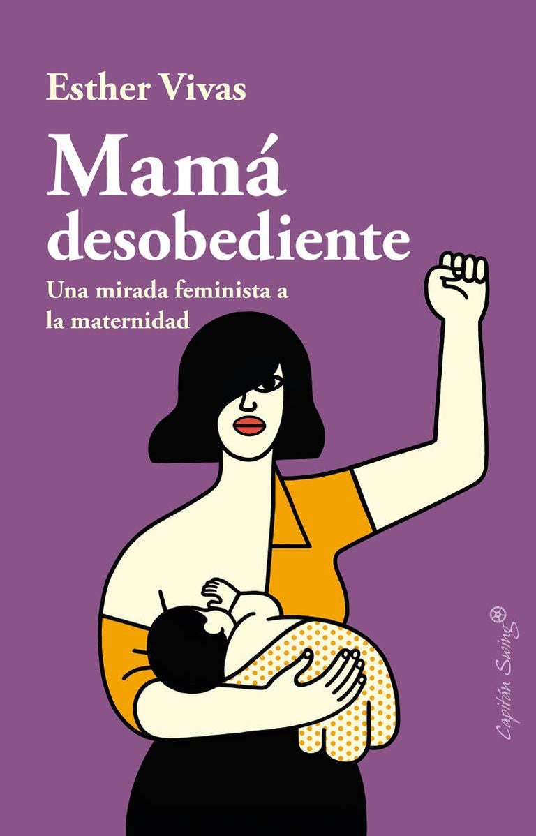 Si una de sus pasiones es leer, no hay un regalo mejor. Mamá desobediente de Esther Vivas. De venta en Casa del Libro, (18,05 euros).