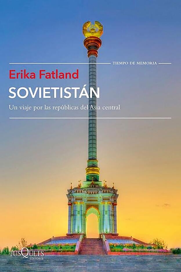 Portada del libro ‘Sovietistán. Un viaje por la repúblicas de Asia Central’