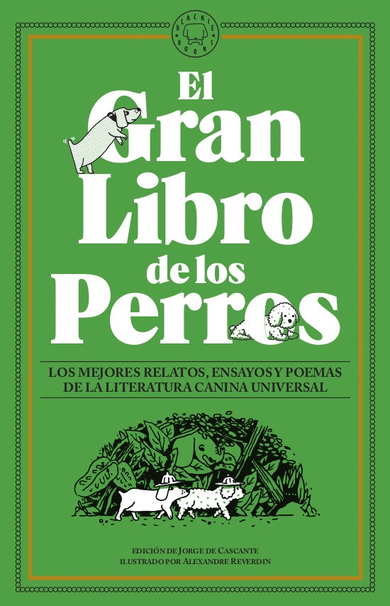 Para los que amamos tanto a los perros como la literatura, este libro es imprescindible. Disfruta con esa joya que es El mejor amigo del hombre, de Patricia Highsmith, o con el delicioso Un hombre y su perro, de Katherine Mansfield. Un paseo por la literatura donde el perro es protagonista, en aforismos, poemas, relatos y confesiones acertadas como la de Chesterton: "Todo hombre debería tener un perro. Todo hombre debería tener seis piernas, las cuatro del perro son las que nos faltan al nacer". Jorge de Cascante (Blackie Books).
