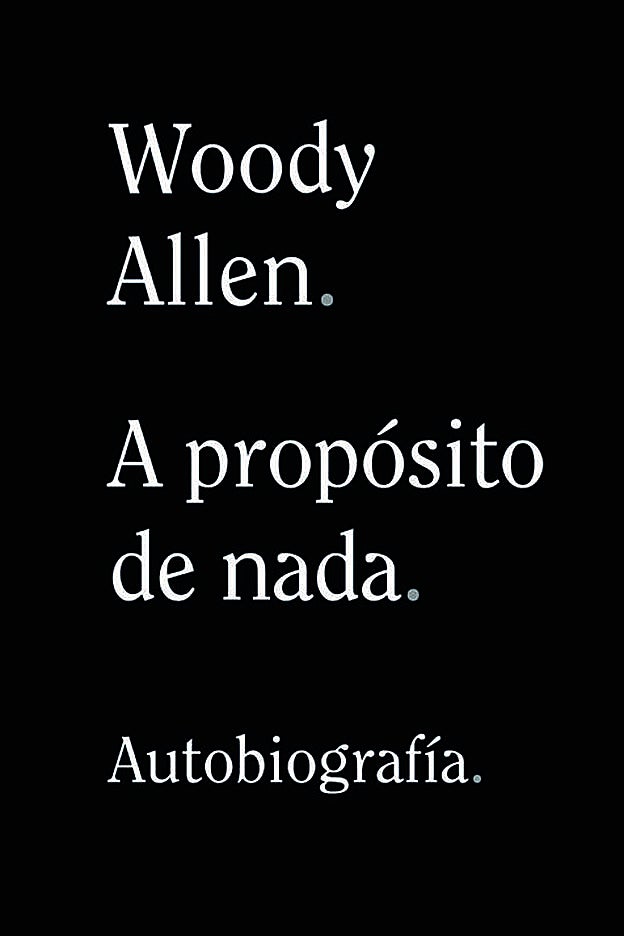 Portada de la autobiografía de Woody Allen.