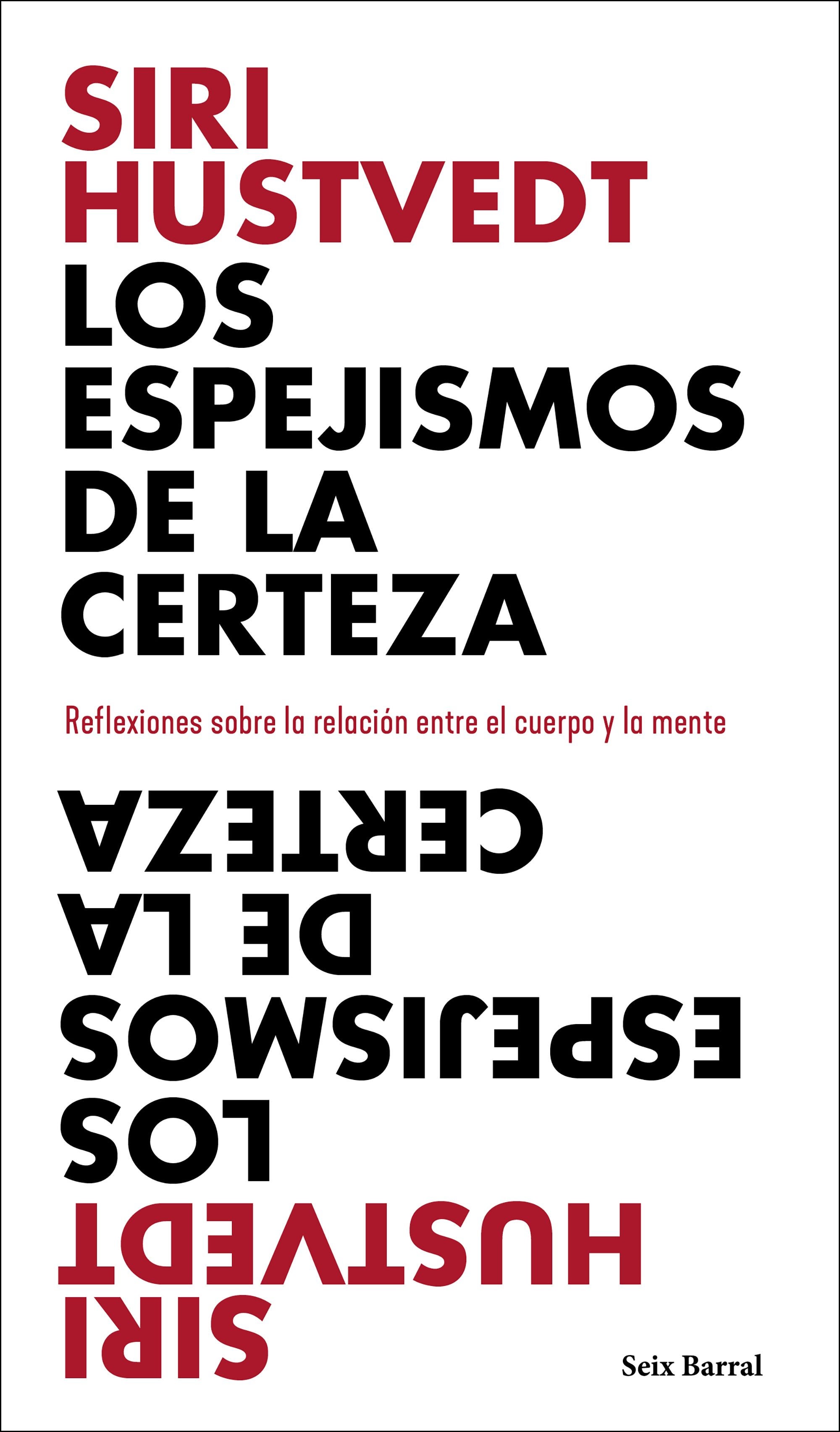 La hondura intelectual de Siri Hustvedt, que a menudo asoma en sus novelas, cobra forma en sus interesantísimos ensayos, donde siempre aparecen la filosofía, la neurociencia, el psicoanálisis y la historia. En esta ocasión, la escritora y académica se enfrenta a una pregunta que llevamos siglos haciéndonos: ¿cómo funciona nuestro cerebro y cómo se relaciona con nuestro cuerpo?