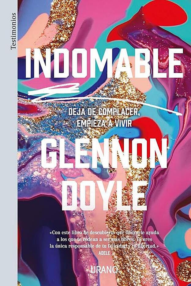 ‘Untamed: Stop Pleasing, Start Living’, el libro de Glennon Doyle que por fin llega a España con el título ‘Indomable’ (Ed. Urano).
