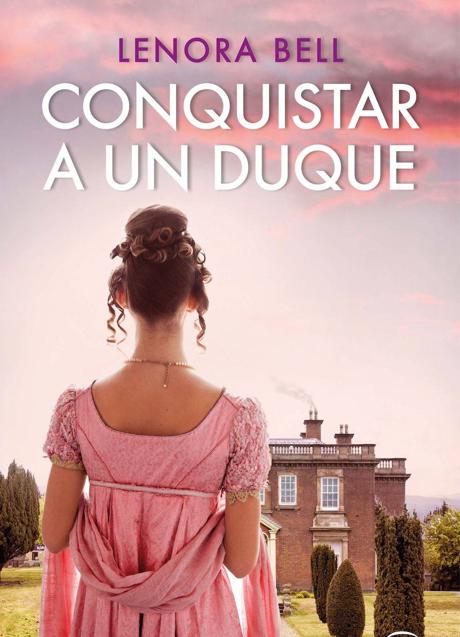 Imagen - En«Conquistar a un duque»se la juegan un duque con mala fama y una cortesana