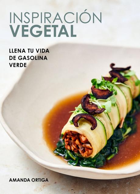 Imagen - Portada de Inspiración vegetal, el recetario vegetal de Amanda Ortiga./ Lunwerg