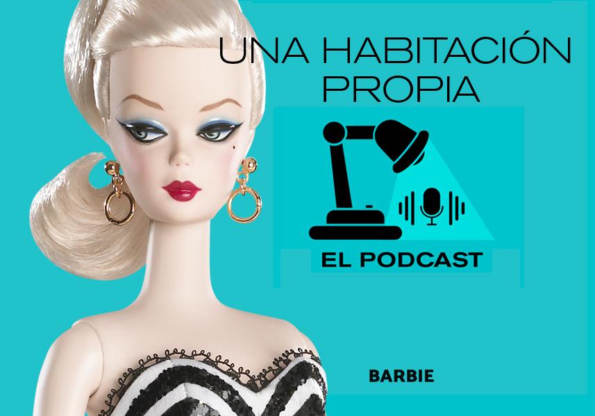 Una habitación propia podcast Barbie