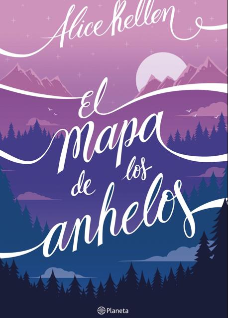 Imagen - El mapa de los anhelos, de Alice Kellen (Planeta).