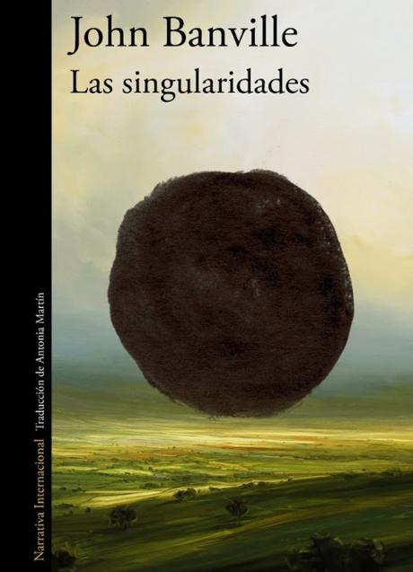 Imagen - Portada de Las singularidades, de JOhn Banville. 