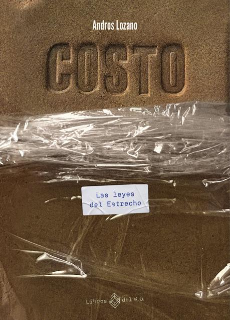 Imagen - Portada de Costo, el libro de Andros Lozano. /Libros del KO
