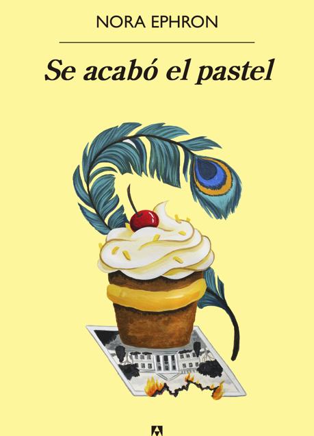 Imagen - Portada de Se acabó el pastel, la novela en la que ficcionó su propio divorcio. / Anagrama