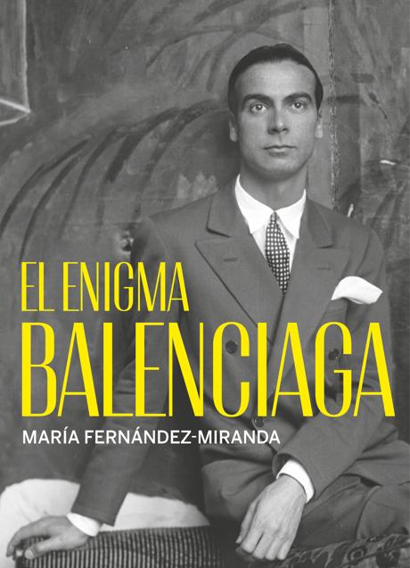 Imagen - El Enigma Balenciaga, María Fernández-Miranda. A la venta a partir del 2 de noviembre