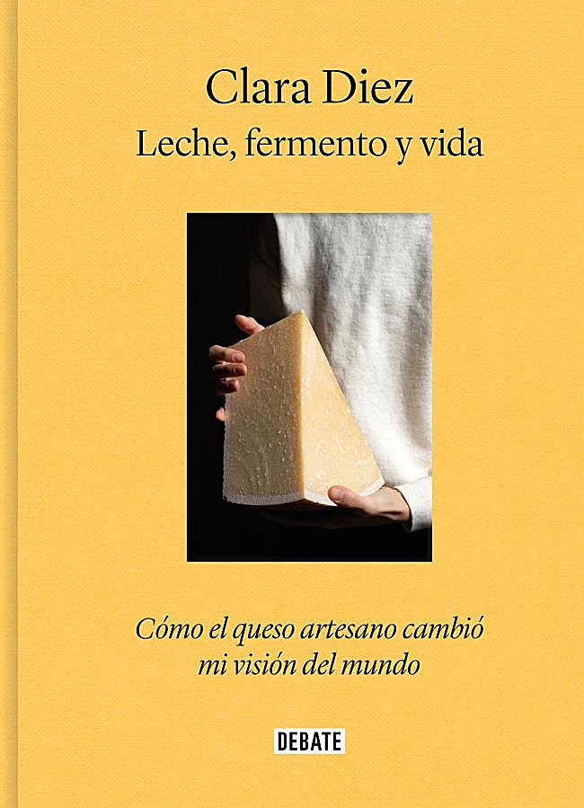 Imagen - Portada del libro de Clara Diez, Leche, fermento y vida. / Debate