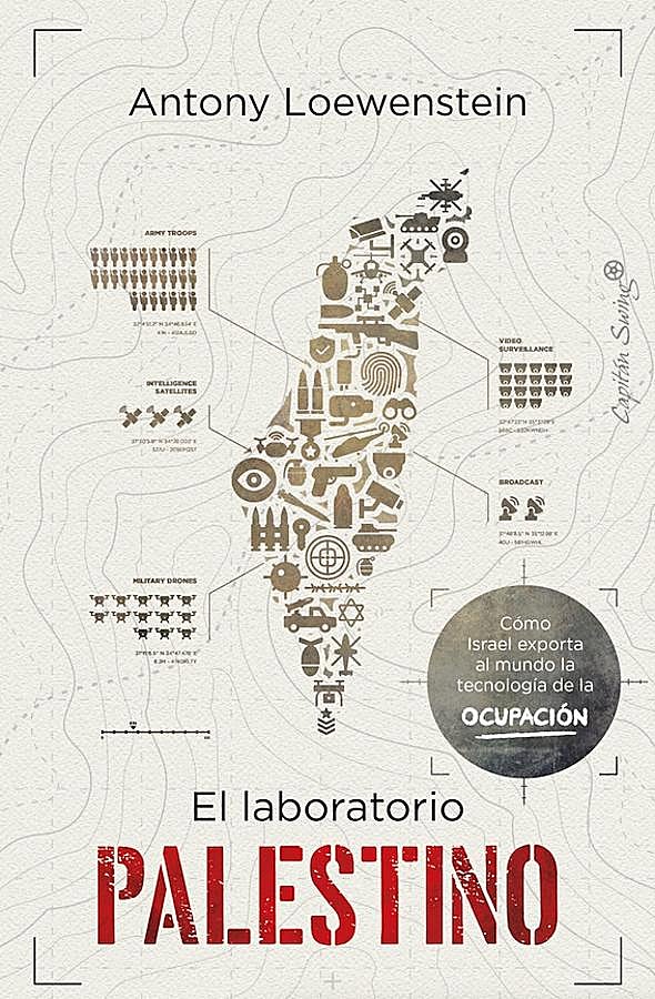 Imagen - Portada de El laboratorio palestino, escreto por Antony Loewestein. / Capitán Swing
