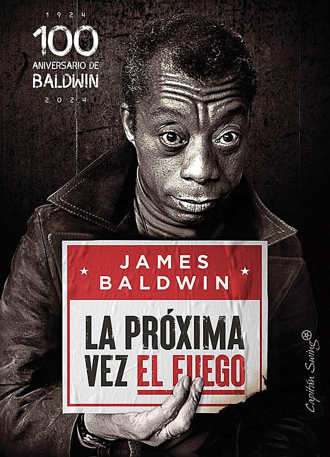 Imagen - Portada del libro de James Baldwin, La próxzima vez el fuego, con una imagen del autor. / CAPITÁN SWING