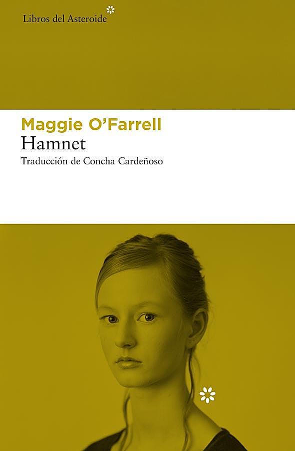 Imagen - Portada de Hamnet, el libro más importante de la recomendable bibliografía de O'Farrell. /Libros del Asteroide