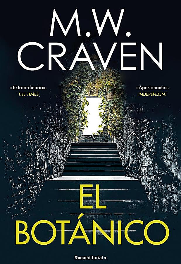 Imagen - Portada de la nueva novela de M.W Craven, El botánico. /Roca Editorial