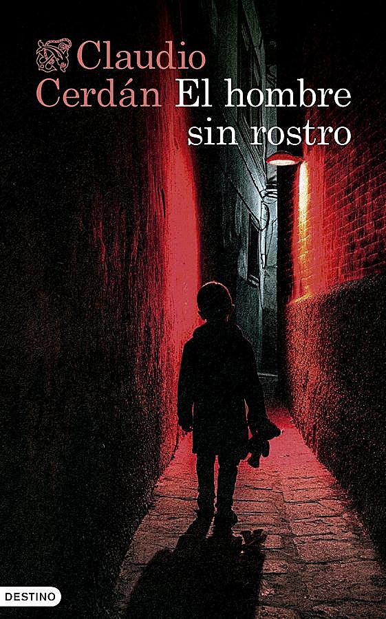 Imagen - Portada de la nueva novela de Claudio Cerdán, El hombre sin rostro. /Destino