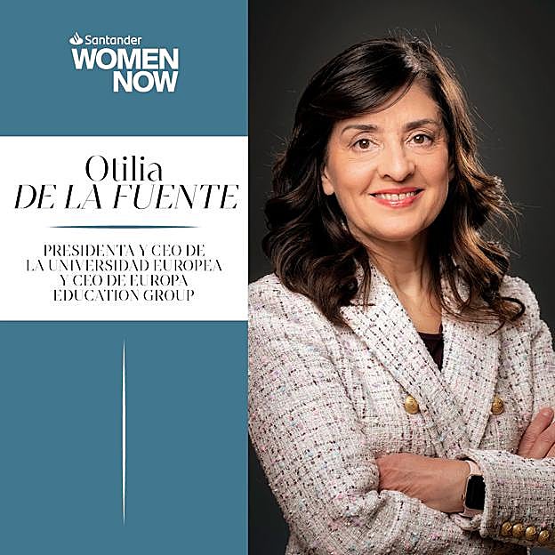 Otilia de la Fuente, CEO de la Universidad Europea, hablará de liderazgo en Santander WomenNOW
