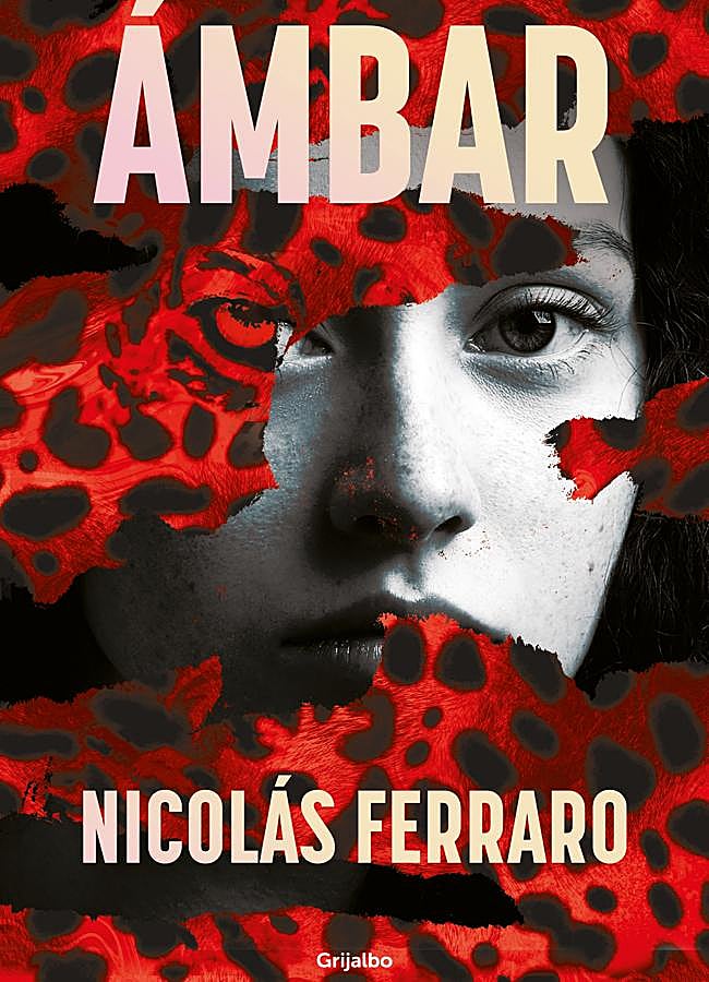 Imagen - Portada de Ámbar, la nueva novela del escritor argentino Nicolás Ferraro. / Grijalbo