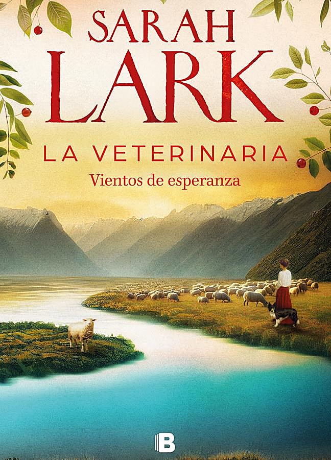 Imagen - Portada del nuevo libro de la saga La veterinaria, de Sarah Lark/ Ediciones B