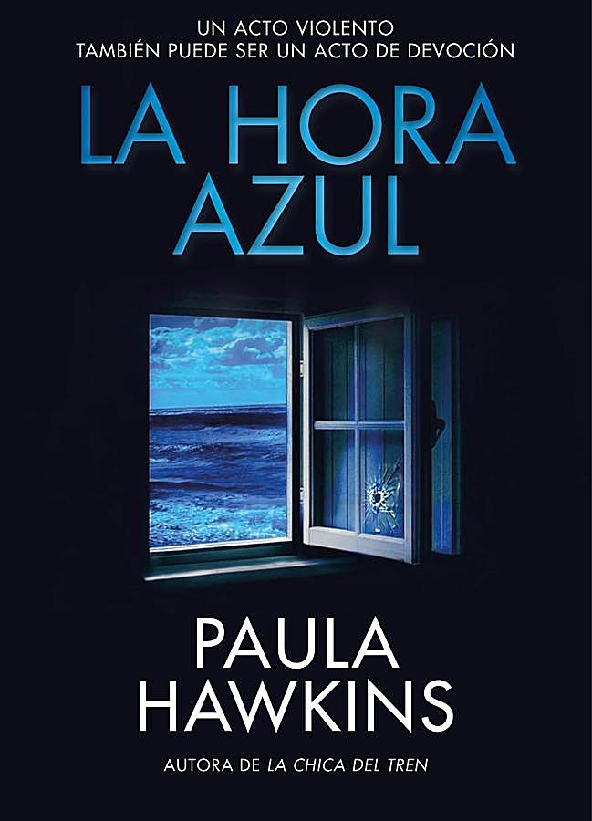 Imagen - Portada de la nueva novela de Paula Hawkins, autora de La chica del tren, La hora azul. / Planeta