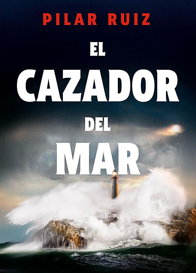 Imagen - Portada de la novela de Pilar Ruiz, El cazador del mar. / Roca Editorial