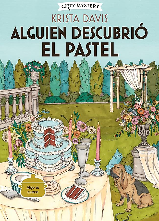 Imagen - Portada de Alguien descubriró el pastel, el nuevo libro de cozy mystery de Krista Davis. / Alma Editorial