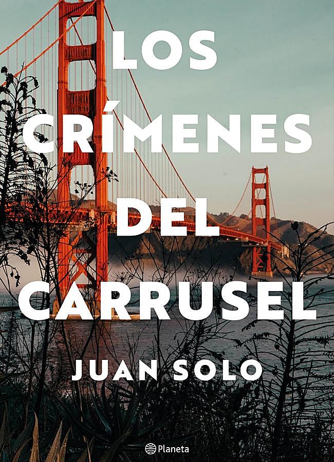Imagen - Portada de la nueva novela de Juan Solo, Los crímenes del carrusel. /Planeta