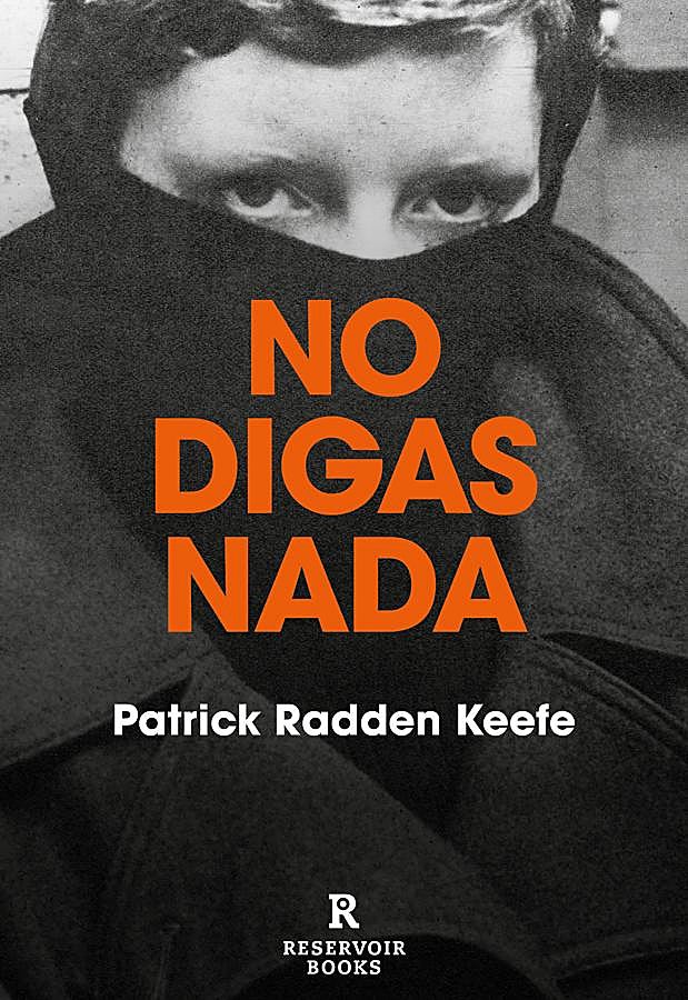 Imagen - Portada del libro en el que se basa la serie de Disney+ No digas nada, escrito por Patrick Radden Keefe. / Reservoir Books