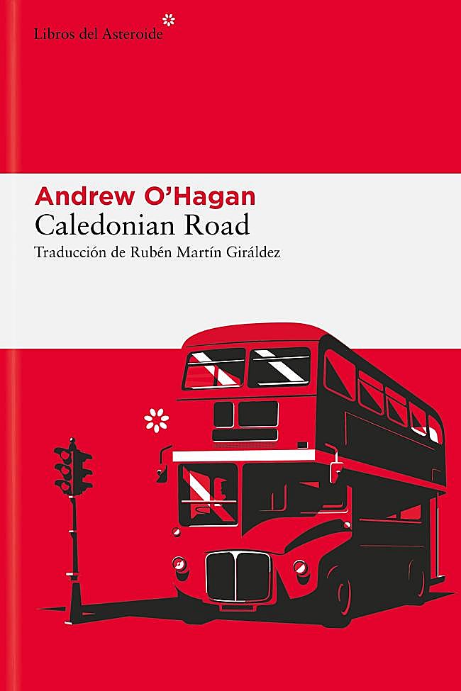 Portada de Caledonian Road, la novela de Andrew O'Hagan sobre la Inglaterra postbrexit.