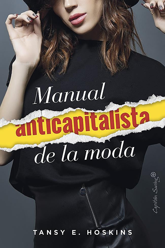 Portada de Manual anticapitalista de la moda, el libro de no ficción de Tansy E. Hoskins.