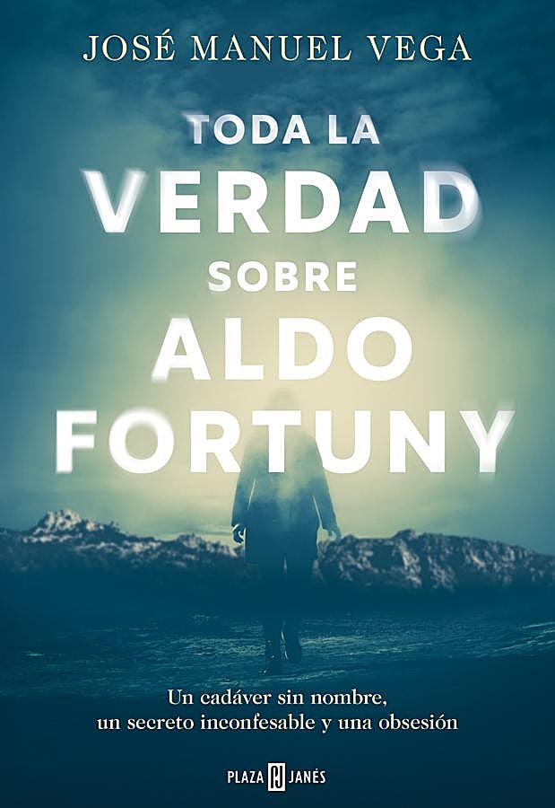 Imagen - Portada de Toda la verdad sobre Aldo Fortuny, la novela negra ambientada en la sierra madrileña. / Plaza & Janés
