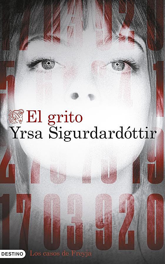 Imagen - Portada de El grito, la novela de la maestra islandesa del noir, Yrsa Sigurdadóttir. / Destino