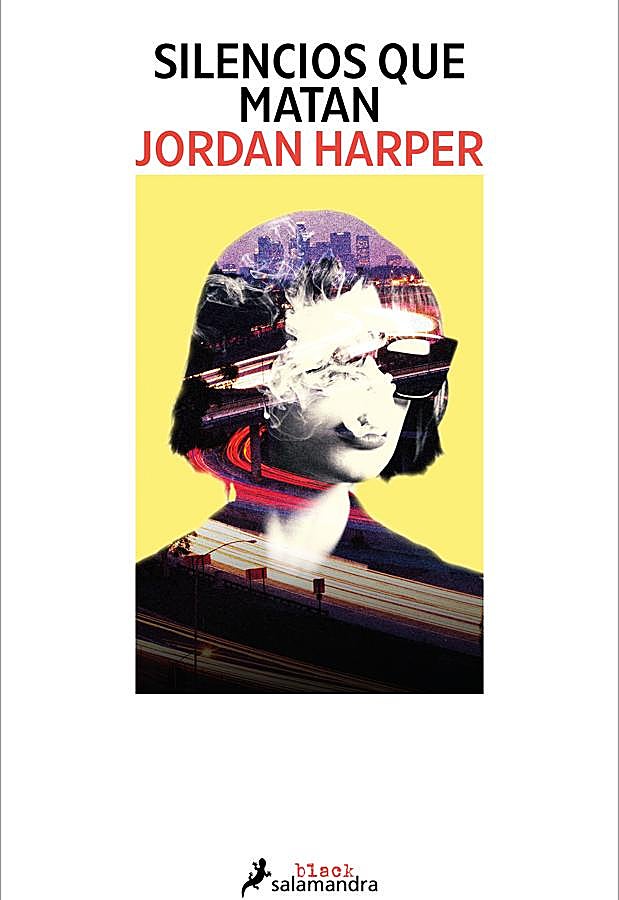 Imagen - Portada de Silencios que matan, la nueva novela de Jordan Harper. / Salamandra