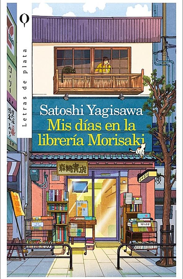 Imagen - Portada e Mis días en la librería Morisaki, uno de los dos libros de Satoshi Yagisawa ambientados en Jinbocho. / Letras de Plata.