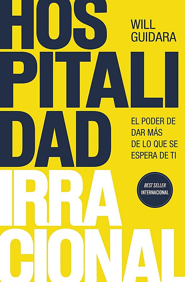 Imagen - Portada de Hospitalidad Irracional, de Will Guidara. / Península.