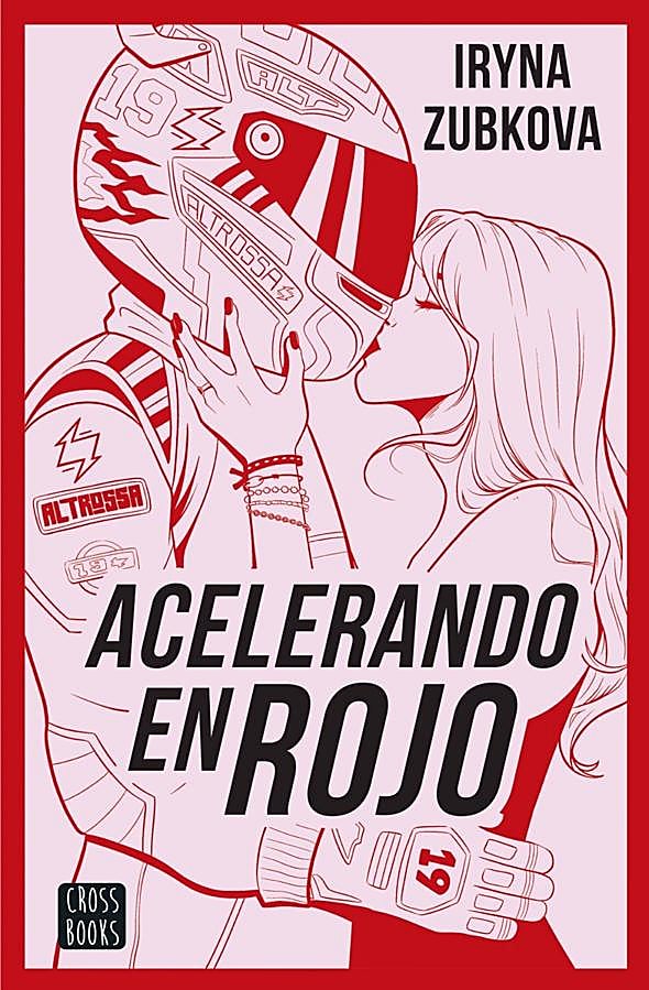 Imagen - Portada de Acelerando en rojo, la novela debut de la influencer Iryna Zubkova que llega a las librerías en abril. / Croos Books