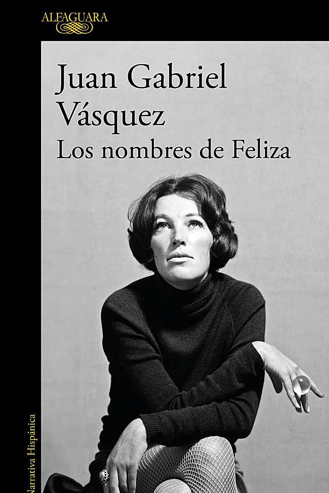 Portada de Los nombres de Feliza, del escritor colombiano Juan Gabriel Vásquez.