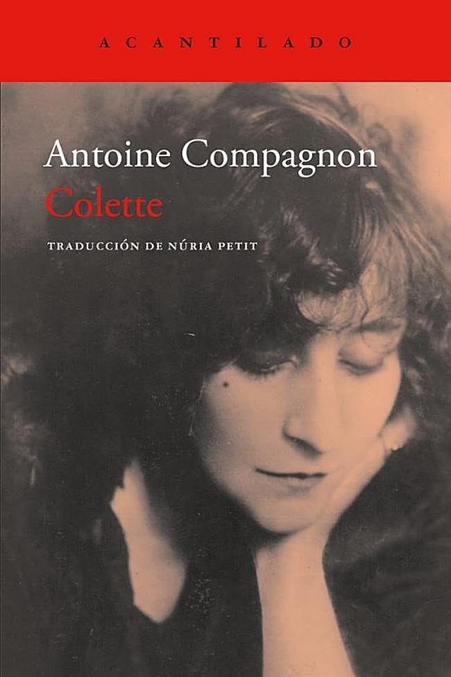 Portada del libro 'Colette' de Antoine Compagnon