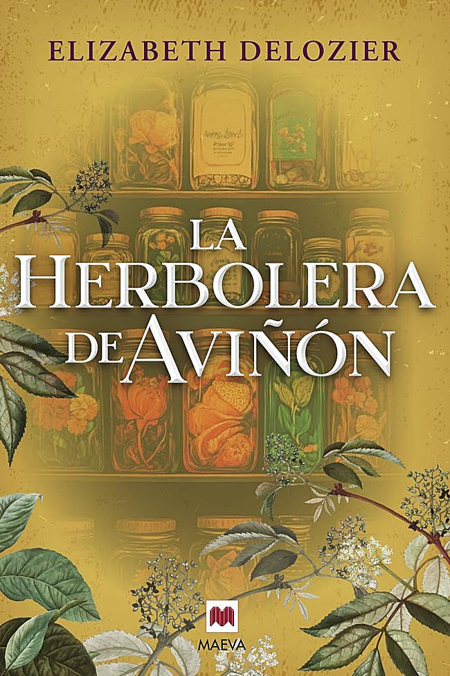 Portada de la novela histórica de Elizabeth Delozier, La herbolera de Aviñón.