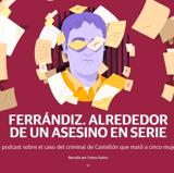 Podcast | Ferrándiz, alrededor de un asesino en serie