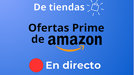 Sigue en directo el segundo día de Fiesta de ofertas Prime: los mejores descuentos del día