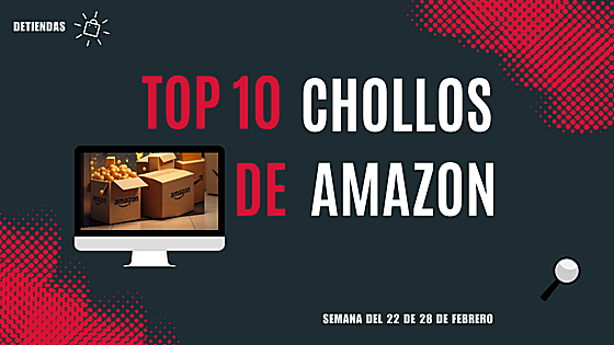 Despídete a lo grande de febrero con nuestra selección de los 10 mejores chollos de la semana en Amazon