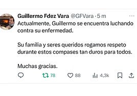 «Guillermo se encuentra luchando contra su enfermedad»