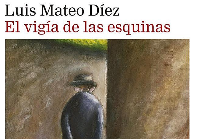 Portada del libro de Luis Mateo, 'El vigía de las esquinas' (Galaxia Gutenberg).